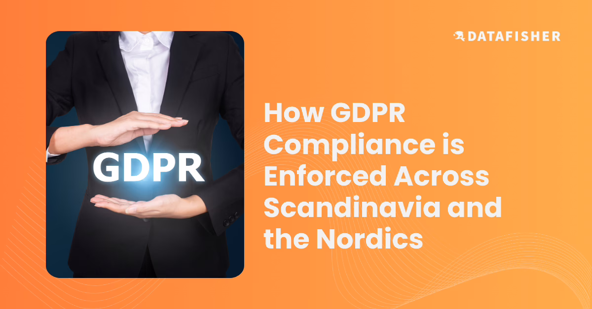 Datafisher Blog GDPR Compliance Scandinavia Nordics How GDPR Compliance is Enforced Across Scandinavia and the Nordics